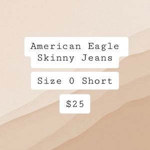 AMERICAN EAGLE BUNDLE - Skinny Jeans - Size 0 Short